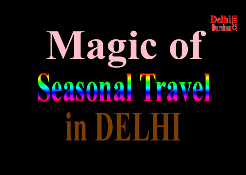 Seasonal Travel in Delhi